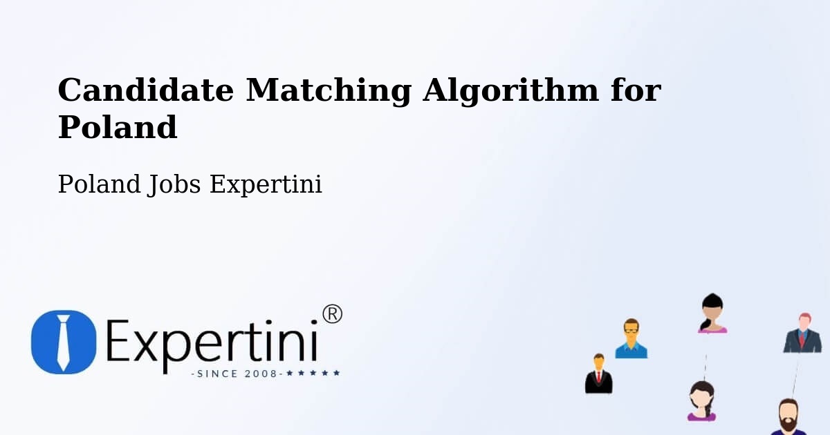 Candidate Matching Algorithm Overview – Lipka - Poland Jobs Expertini