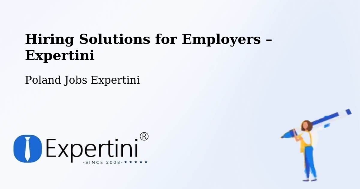 Hiring Solutions for Employers in Lipka - Lipka, Poland Jobs Expertini