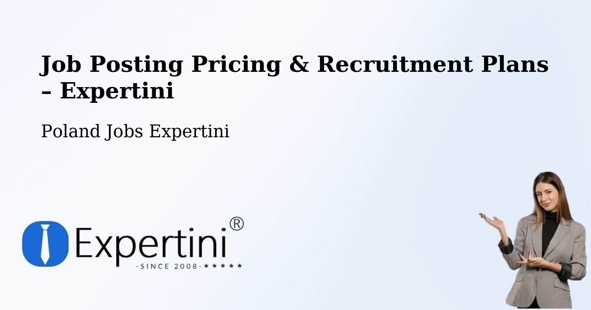 Job Posting Pricing & Recruitment Plans – Lipka - Lipka, Poland Jobs Expertini
