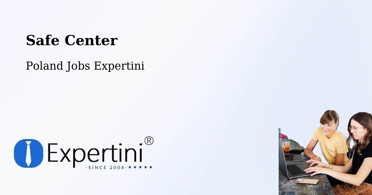 Safety Center – Lipka - Poland Jobs Expertini